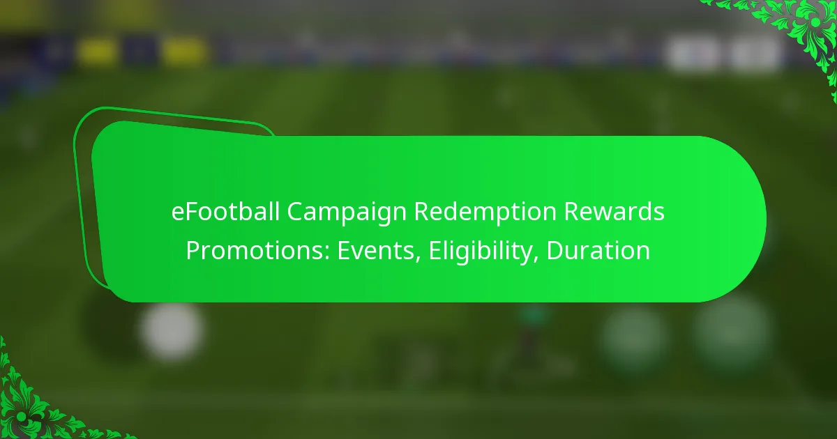 eFootball Campaign Redemption Rewards Promotions: Events, Eligibility, Duration