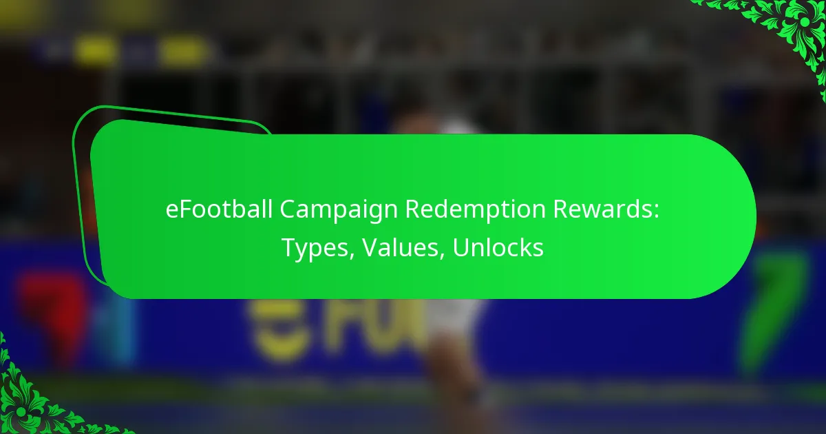 eFootball Campaign Redemption Rewards: Types, Values, Unlocks