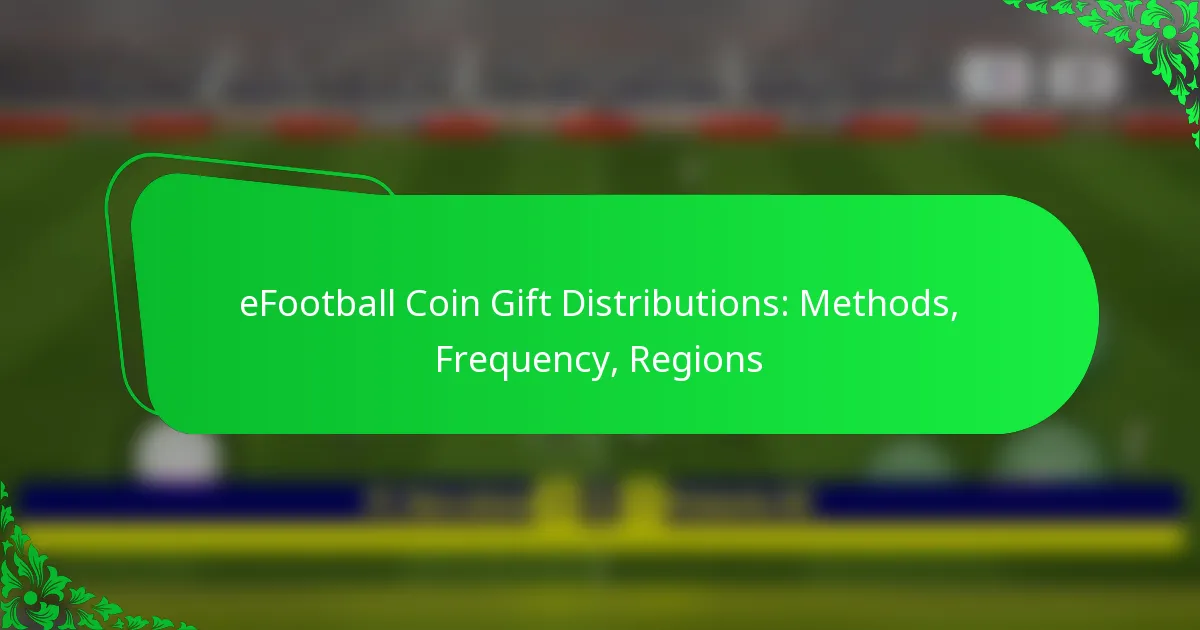 eFootball Coin Gift Distributions: Methods, Frequency, Regions