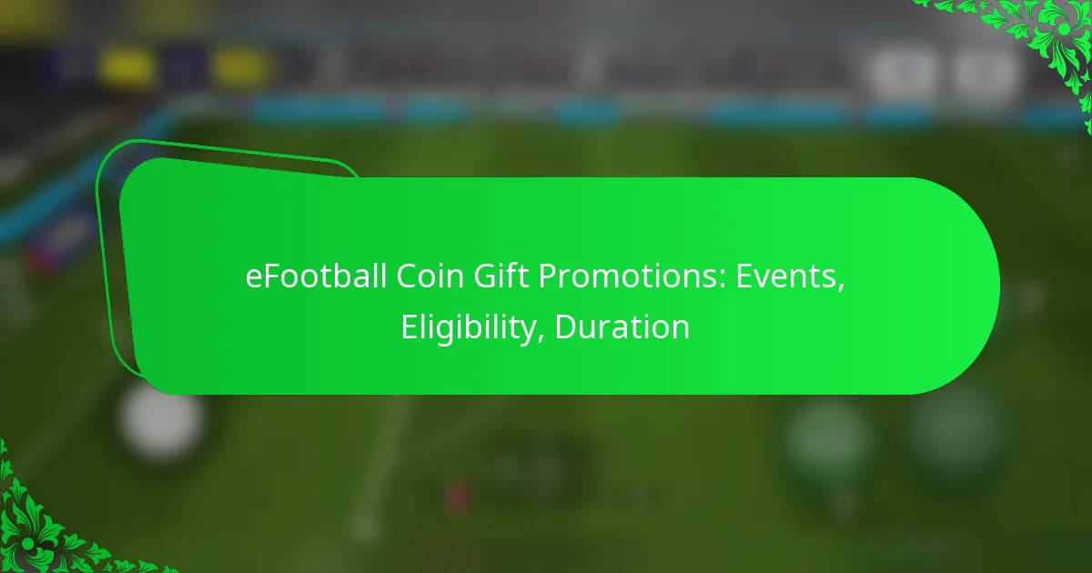 eFootball Coin Gift Promotions: Events, Eligibility, Duration