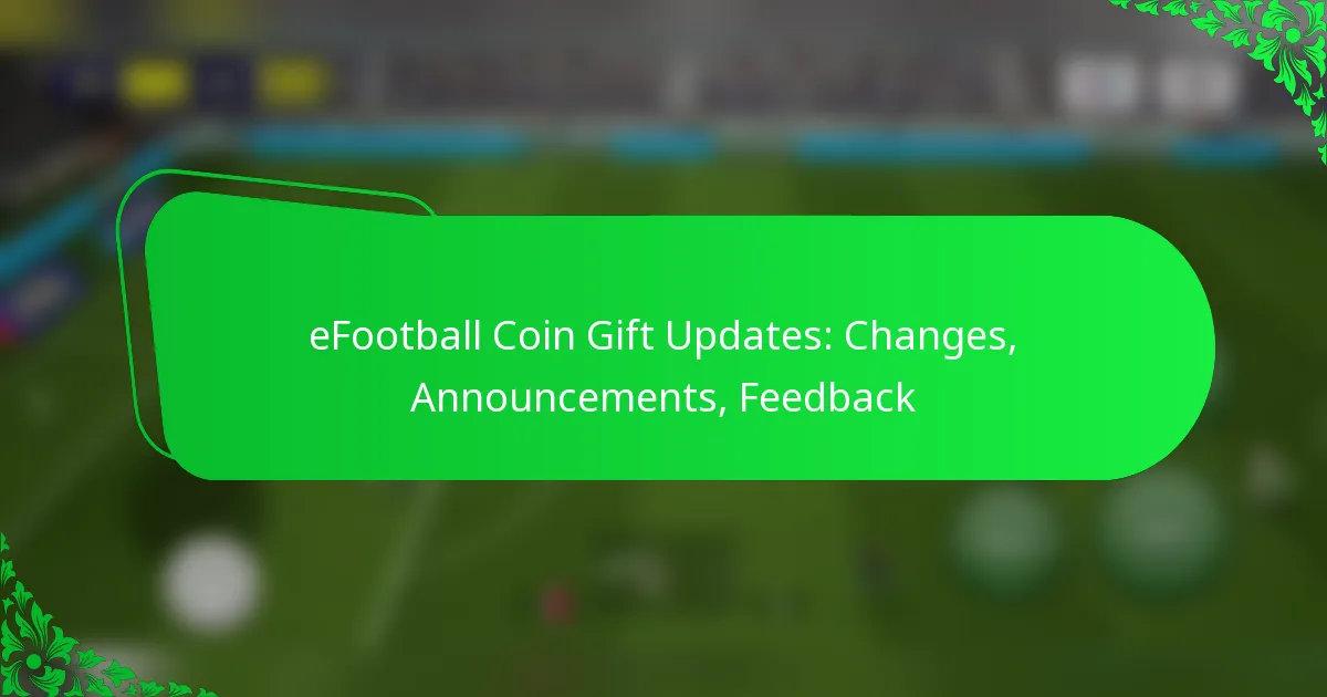 eFootball Coin Gift Updates: Changes, Announcements, Feedback