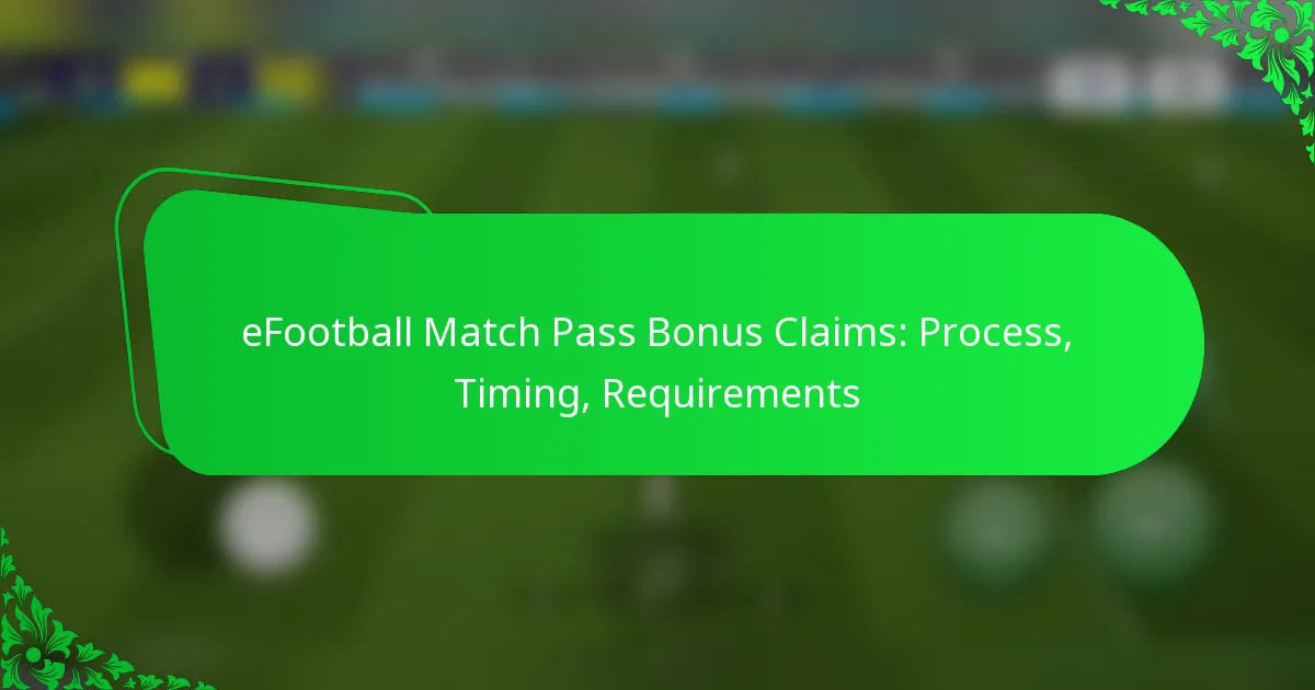 eFootball Match Pass Bonus Claims: Process, Timing, Requirements
