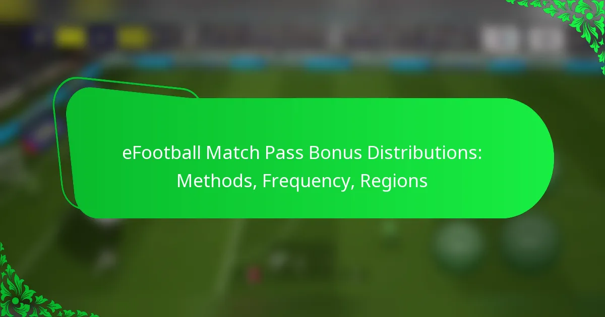 eFootball Match Pass Bonus Distributions: Methods, Frequency, Regions