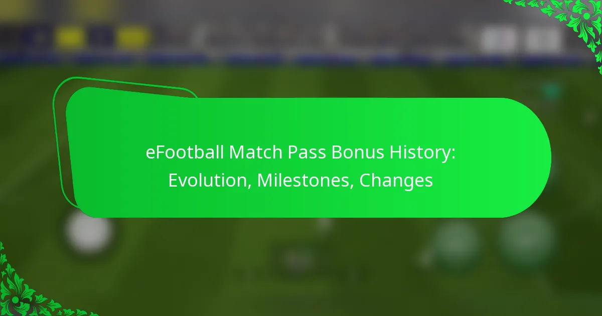 eFootball Match Pass Bonus History: Evolution, Milestones, Changes