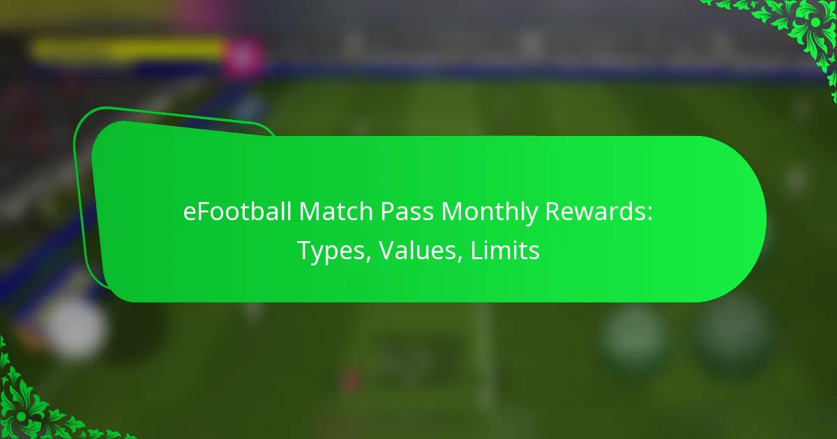 eFootball Match Pass Monthly Rewards: Types, Values, Limits