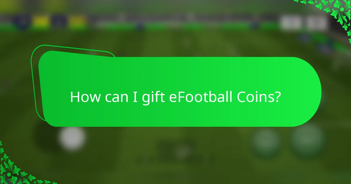 How can I gift eFootball Coins?