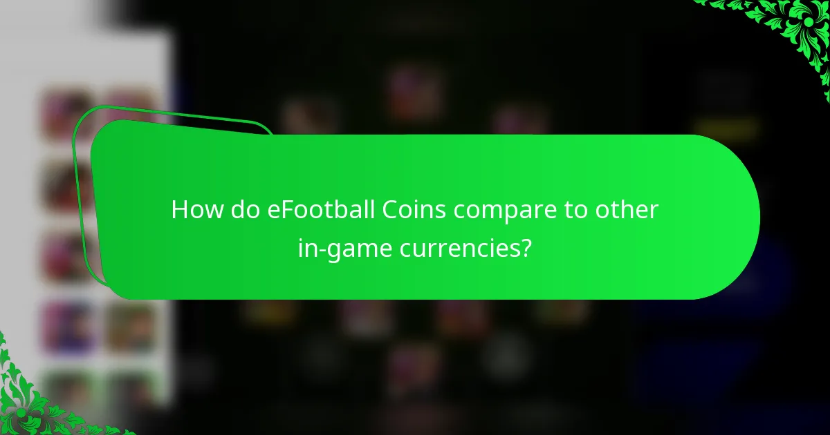 How do eFootball Coins compare to other in-game currencies?