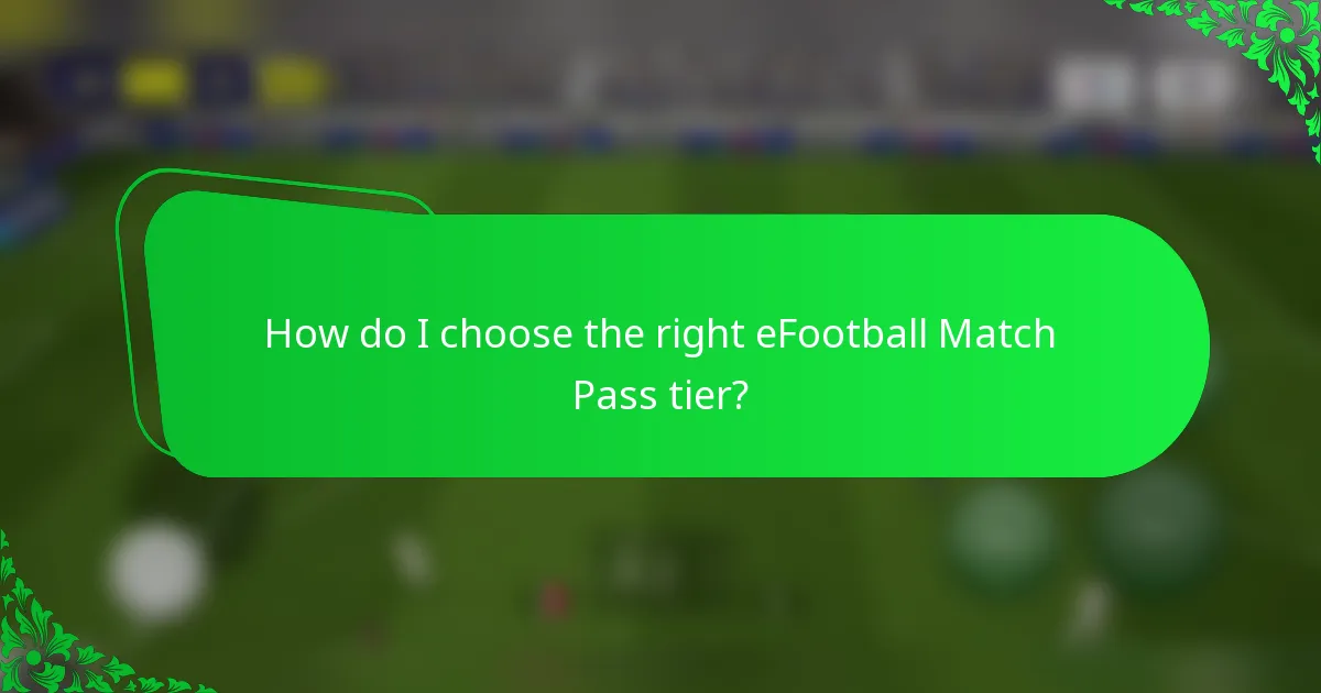 How do I choose the right eFootball Match Pass tier?