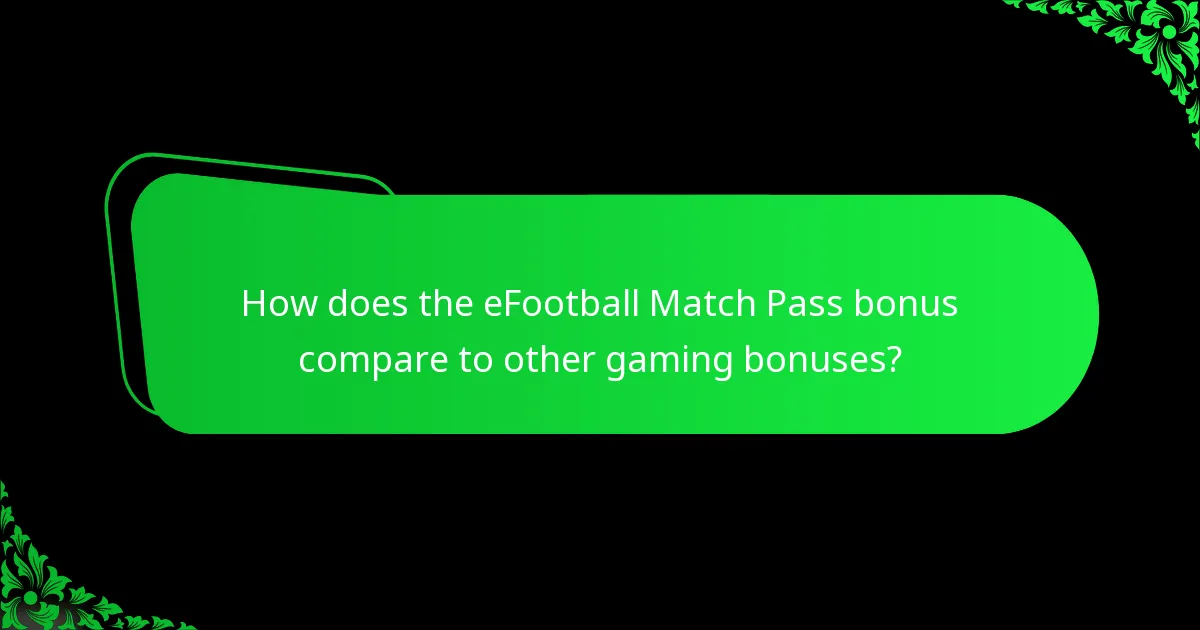 How does the eFootball Match Pass bonus compare to other gaming bonuses?