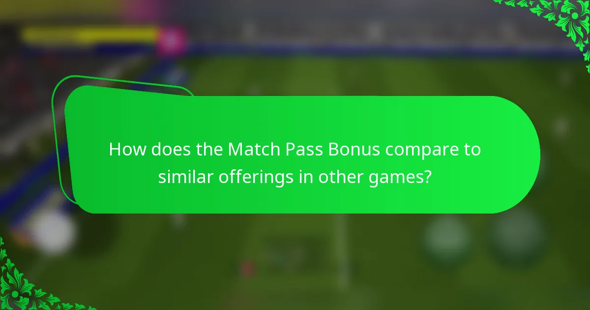How does the Match Pass Bonus compare to similar offerings in other games?