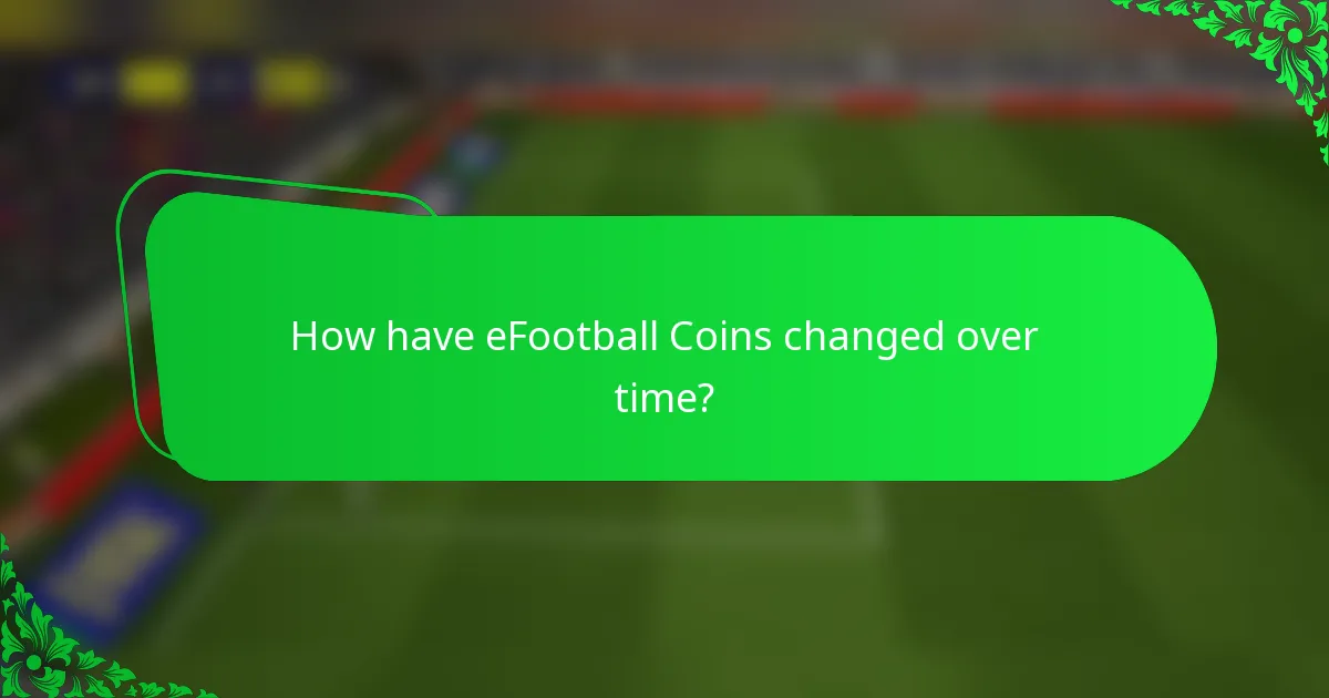 How have eFootball Coins changed over time?