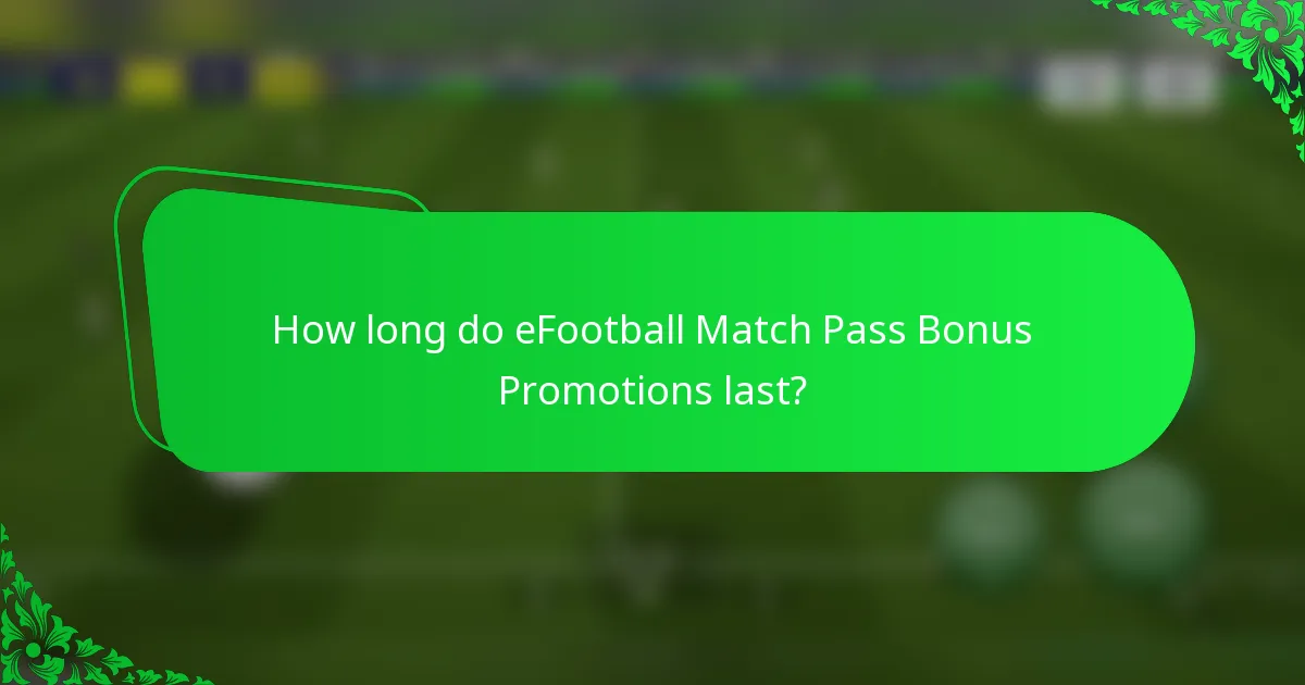 How long do eFootball Match Pass Bonus Promotions last?