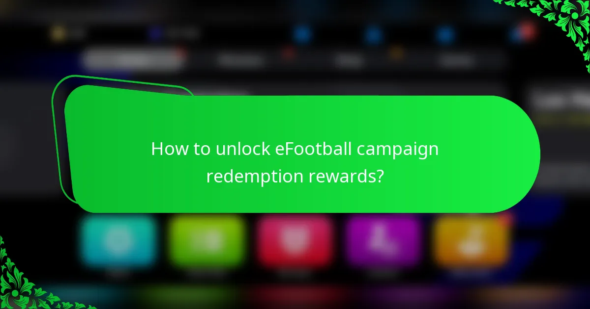 How to unlock eFootball campaign redemption rewards?