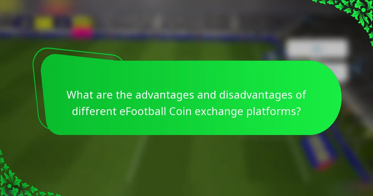 What are the advantages and disadvantages of different eFootball Coin exchange platforms?