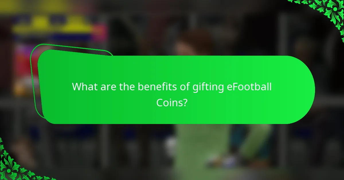 What are the benefits of gifting eFootball Coins?