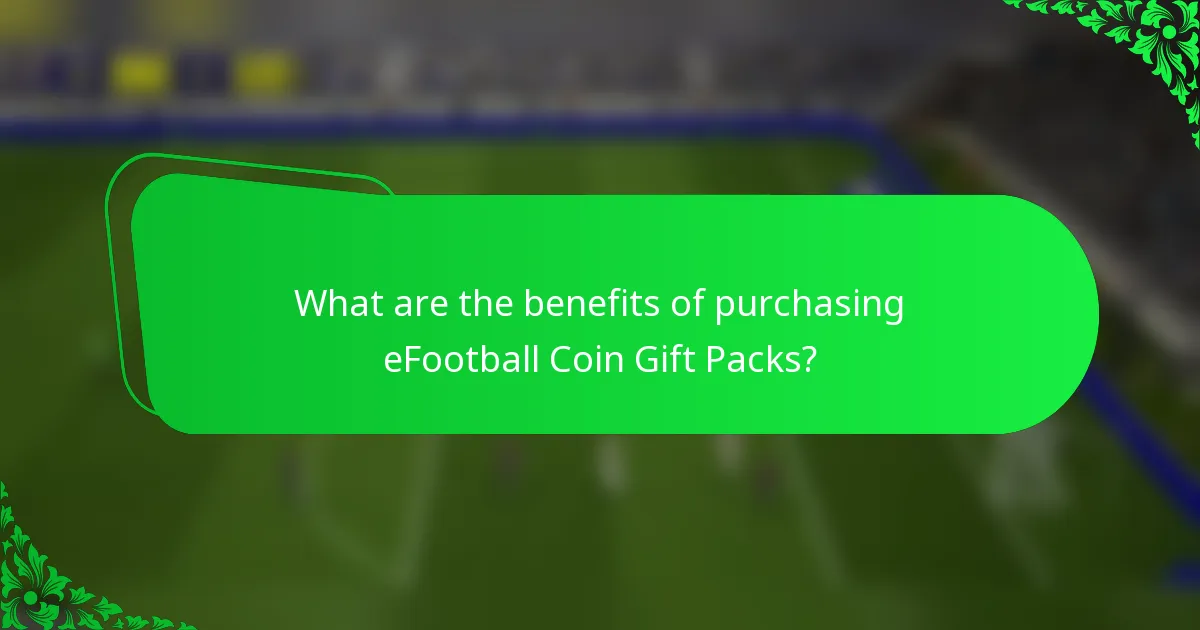 What are the benefits of purchasing eFootball Coin Gift Packs?