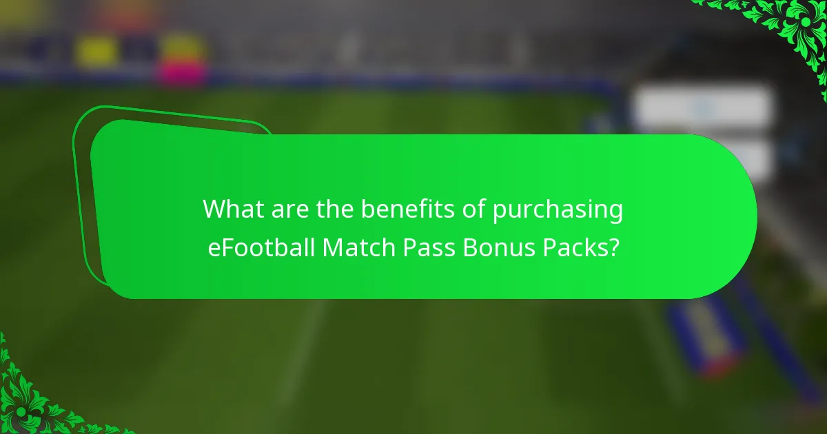 What are the benefits of purchasing eFootball Match Pass Bonus Packs?