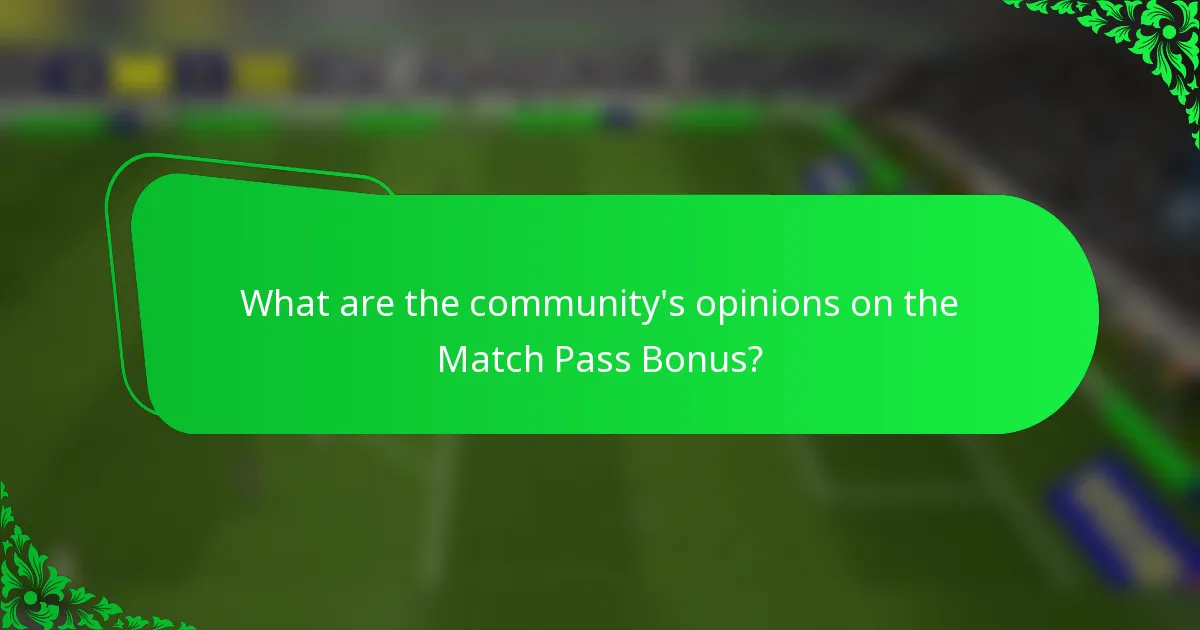 What are the community's opinions on the Match Pass Bonus?