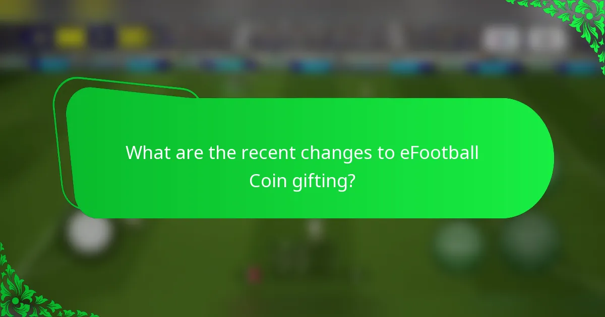 What are the recent changes to eFootball Coin gifting?