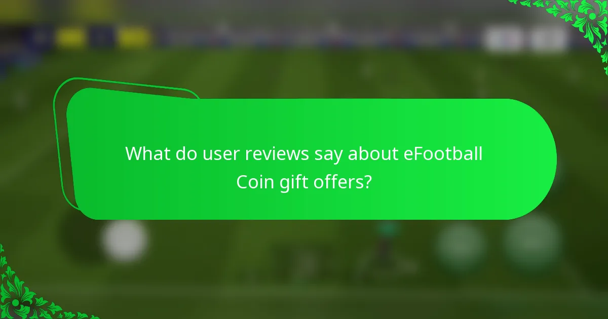 What do user reviews say about eFootball Coin gift offers?