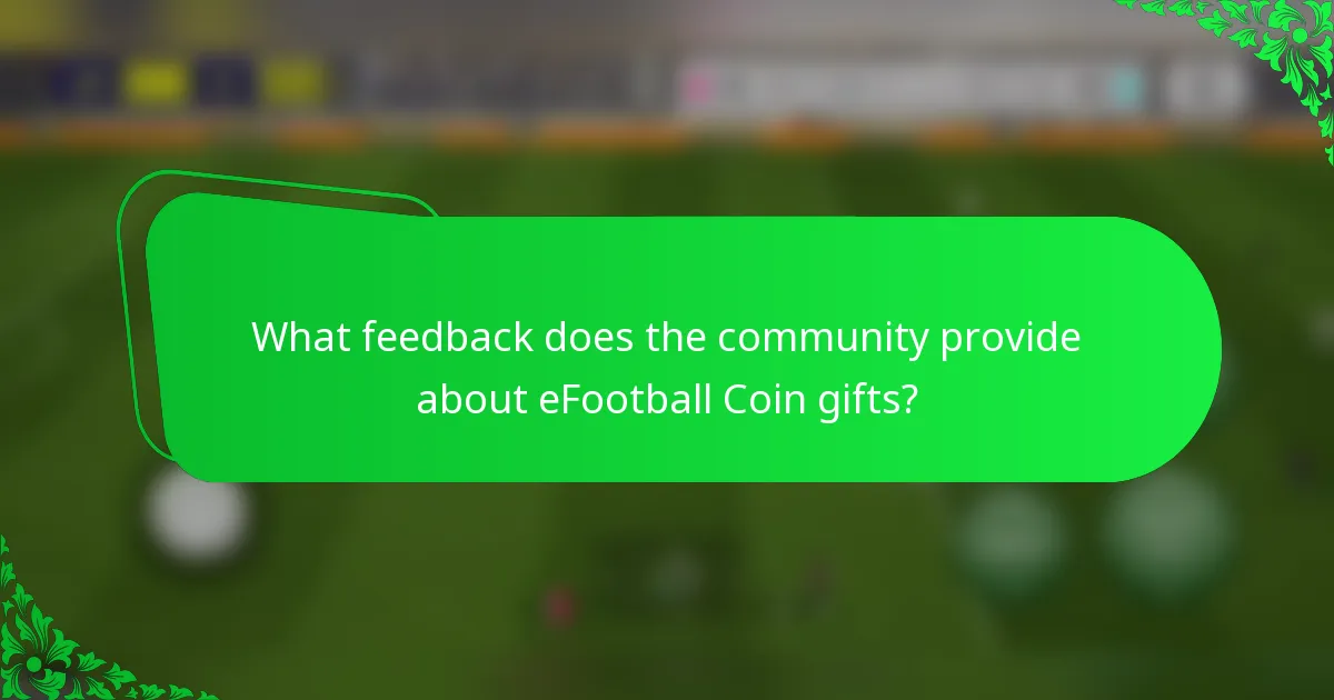 What feedback does the community provide about eFootball Coin gifts?