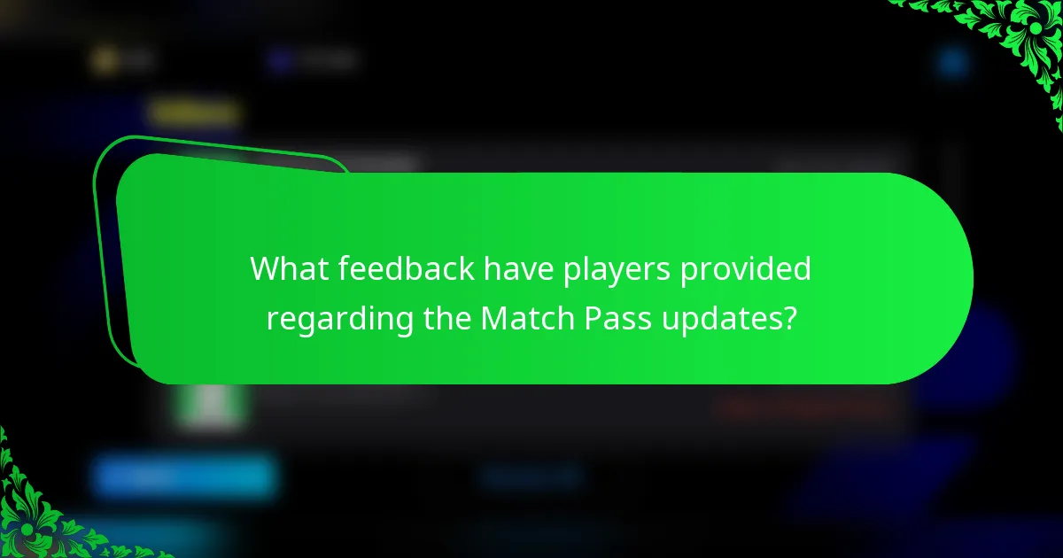 What feedback have players provided regarding the Match Pass updates?