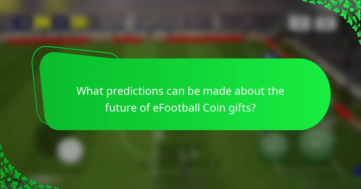 What predictions can be made about the future of eFootball Coin gifts?