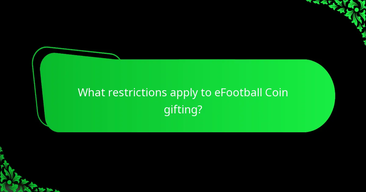 What restrictions apply to eFootball Coin gifting?