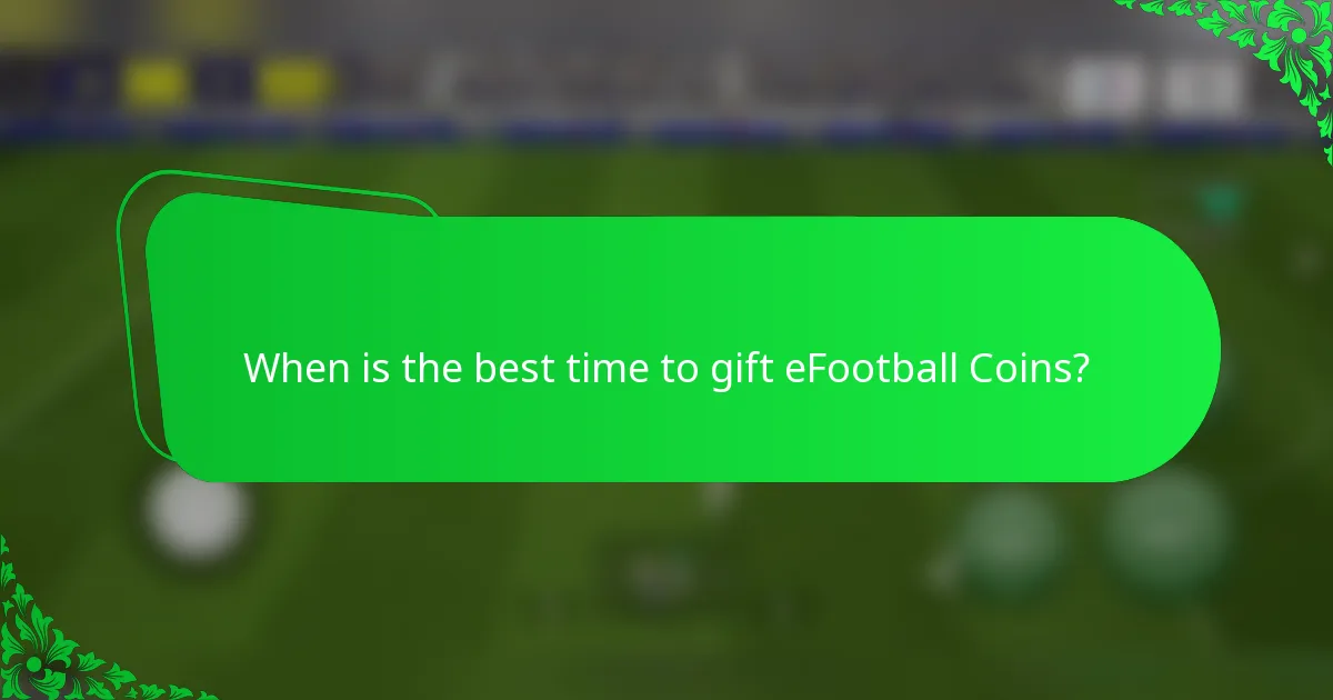 When is the best time to gift eFootball Coins?