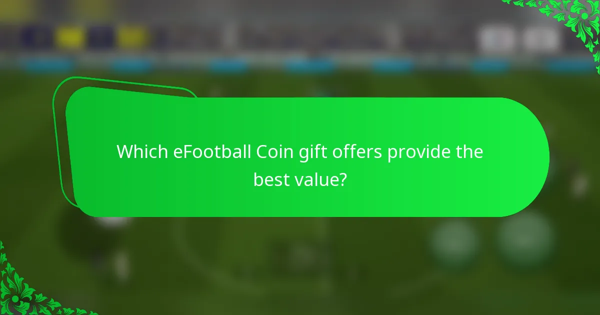 Which eFootball Coin gift offers provide the best value?