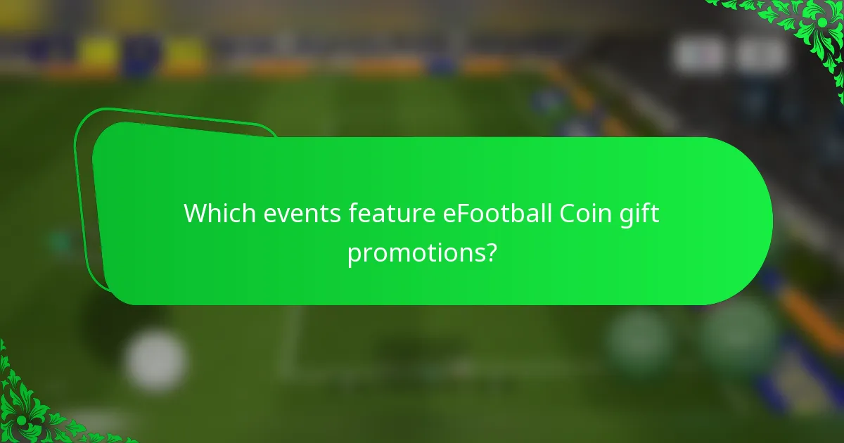 Which events feature eFootball Coin gift promotions?