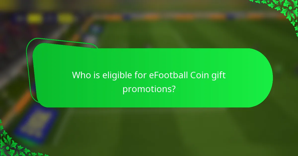 Who is eligible for eFootball Coin gift promotions?
